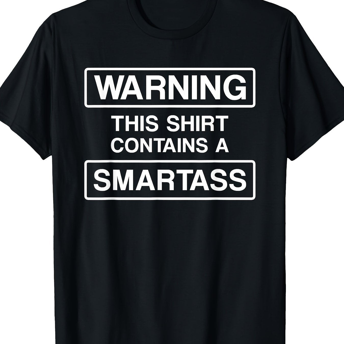 Warning This Shirt Contains A Smart#$$ Custom Printed T-Shirt