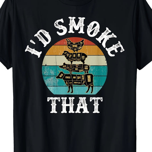 Iโd Smoke That Custom Printed T-Shirt