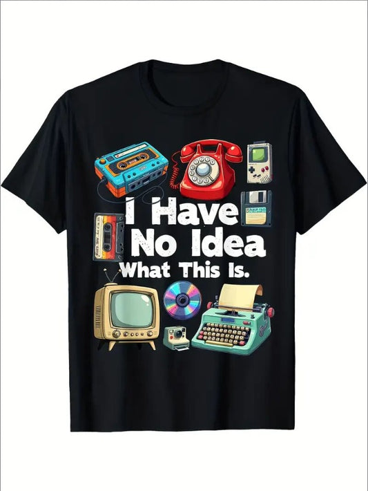 I Have No Idea What This Is Custom Printed T-Shirt