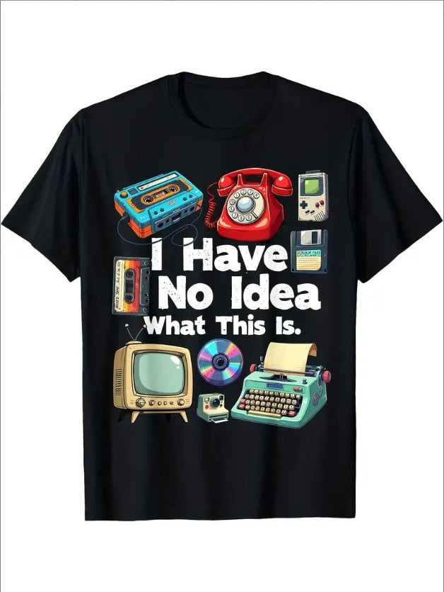I Have No Idea What This Is Custom Printed T-Shirt
