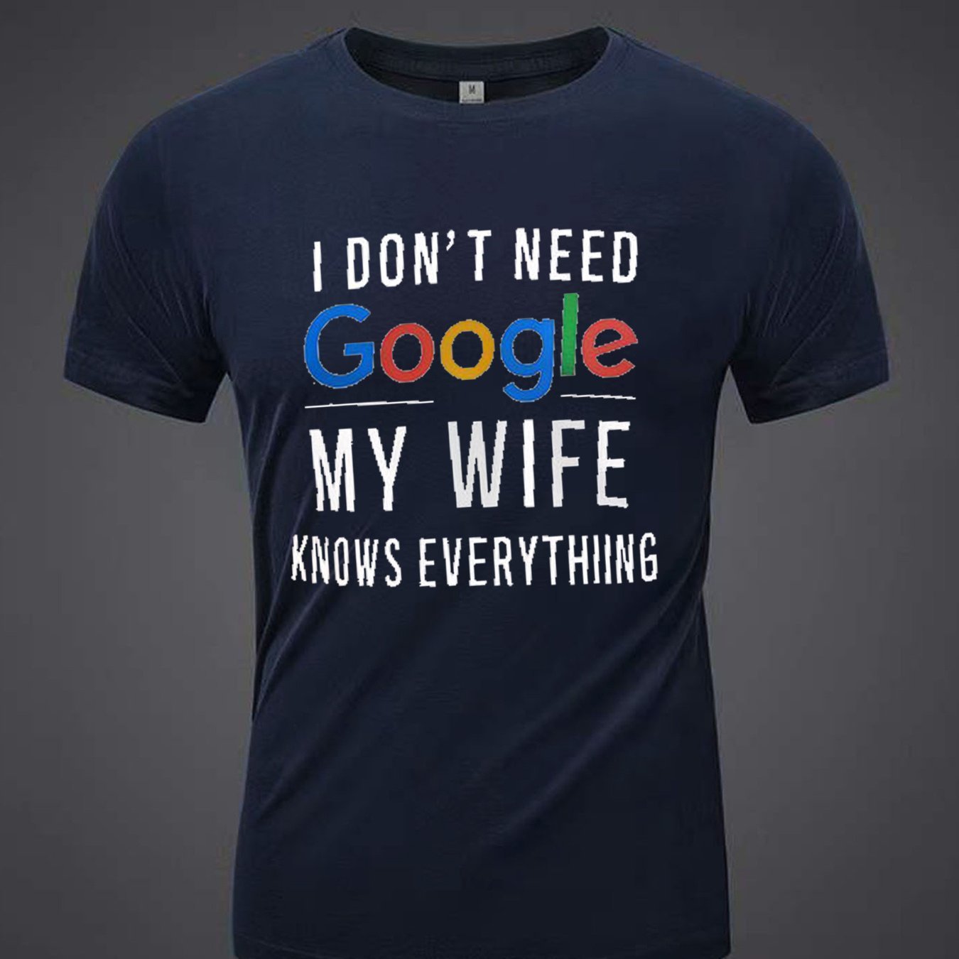 My wife knows everything custom print T-shirts