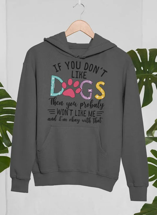 If You Don't Like Dogs Custom Printed Premium Hoodie